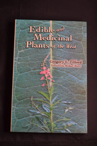 Edible and Medicinal Plants of the West